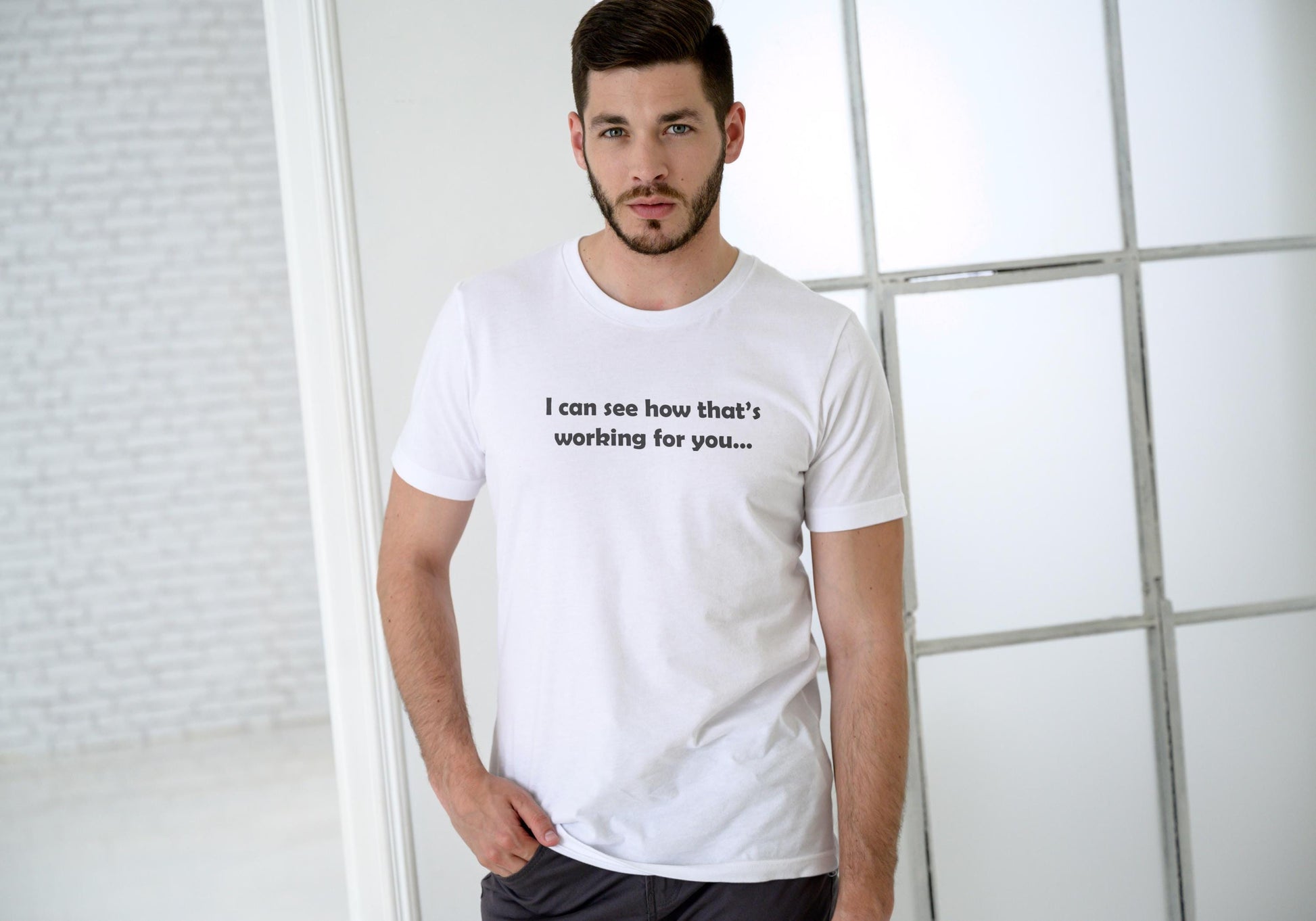 I Can See How That's Working Out For You! Sarcastic T shirt, Funny Tshirt.